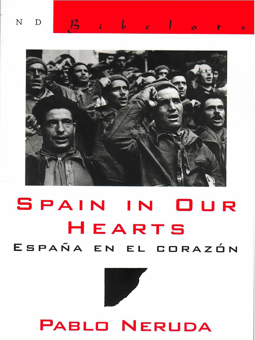 Title details for Spain in Our Hearts by Pablo Neruda - Available